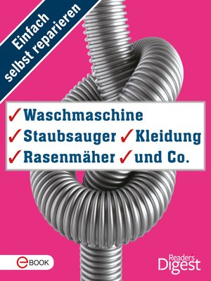 cover image of Einfach selbst reparieren--Waschmaschine, Staubsauger, Kleidung, Rasenmäher und Co.